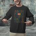 Pre K Kindergarten Hi Alphabet Back To School Teachers Men Women Girls Kids Men Graphic Sweatshirt, gift for family, gift for coworker Pre K Kindergarten Hi Alphabet Back To School Teachers Men Women Girls Kids Men Graphic Sweatshirt, gift for family, gift for coworker