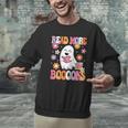 Read More Books Groovy Halloween Teacher Women Men Graphic Sweatshirt, Groovy Teacher Sweatshirts, gift for family, gift for coworker Read More Books Groovy Halloween Teacher Women Men Graphic Sweatshirt, Groovy Teacher Sweatshirts, gift for family, gift for coworker