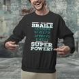 I Read Braille Tell Me Your Superpower Braille Teacher For Men Women Men Graphic Sweatshirt, gift for family, gift for coworker