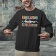 Regulation Before Expectation Cute ABA SPED Teacher Therapy Men Graphic Sweatshirt, gift for family, gift for coworker Regulation Before Expectation Cute ABA SPED Teacher Therapy Men Graphic Sweatshirt, gift for family, gift for coworker