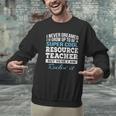 Resource Teacher Tshirt Men Women Men Graphic Sweatshirt, gift for family, gift for coworker Resource Teacher Tshirt Men Women Men Graphic Sweatshirt, gift for family, gift for coworker