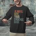 Retro ALways Cite Your Evidence Bruh ELA Teacher For Men Women Kids Men Graphic Sweatshirt, gift for family, gift for coworker Retro ALways Cite Your Evidence Bruh ELA Teacher For Men Women Kids Men Graphic Sweatshirt, gift for family, gift for coworker