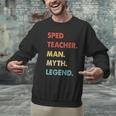 Sped Teacher Man Myth Legend Men Graphic Sweatshirt, gift for family, gift for coworker Sped Teacher Man Myth Legend Men Graphic Sweatshirt, gift for family, gift for coworker