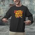 Super Math Teacher Educational Superhero Men Graphic Sweatshirt, Super Teacher Sweatshirts, gift for family, gift for coworker Super Math Teacher Educational Superhero Men Graphic Sweatshirt, Super Teacher Sweatshirts, gift for family, gift for coworker