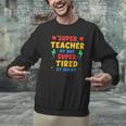 Super Teacher By Day Super Tired By Night Teacher For Men Women Men Graphic Sweatshirt, Super Teacher Sweatshirts, gift for family, gift for coworker Super Teacher By Day Super Tired By Night Teacher For Men Women Men Graphic Sweatshirt, Super Teacher Sweatshirts, gift for family, gift for coworker
