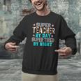 Super Teacher By Day Super Tired By Night Superhero Teacher Men Women Men Graphic Sweatshirt, Super Teacher Sweatshirts, gift for family, gift for coworker Super Teacher By Day Super Tired By Night Superhero Teacher Men Women Men Graphic Sweatshirt, Super Teacher Sweatshirts, gift for family, gift for coworker