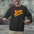 Super Teacher SuperTeacher Men Graphic Sweatshirt, Super Teacher Sweatshirts, gift for family, gift for coworker Super Teacher SuperTeacher Men Graphic Sweatshirt, Super Teacher Sweatshirts, gift for family, gift for coworker