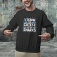 I Teach The Cutest Little Sharks Teacher School Men Graphic Sweatshirt, gift for family, gift for coworker I Teach The Cutest Little Sharks Teacher School Men Graphic Sweatshirt, gift for family, gift for coworker