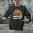 Teacher First Day Of School Y'All Gonna Learn Today Men Graphic Sweatshirt, gift for family, gift for coworker Teacher First Day Of School Y'All Gonna Learn Today Men Graphic Sweatshirt, gift for family, gift for coworker