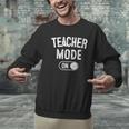 Teacher Mode On School Education Educator Men Graphic Sweatshirt, gift for family, gift for coworker Teacher Mode On School Education Educator Men Graphic Sweatshirt, gift for family, gift for coworker