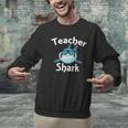 Teacher Shark Teacher For Men Women Men Graphic Sweatshirt, gift for family, gift for coworker