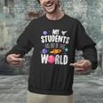 Teacher Tee My Students Are Out Of This World Space Men Graphic Sweatshirt, gift for family, gift for coworker
