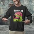 Teachers Love Brains Zombie Teacher Halloween Zombies Men Graphic Sweatshirt, gift for family, gift for coworker