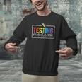 Testing Mode On Testing Day Motivational Teacher Kids Men Graphic Sweatshirt, gift for family, gift for coworker Testing Mode On Testing Day Motivational Teacher Kids Men Graphic Sweatshirt, gift for family, gift for coworker