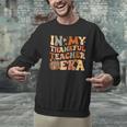 In My Thankful Teacher Era Cute Groovy Thanksgiving Teacher Men Graphic Sweatshirt, Groovy Teacher Sweatshirts, gift for family, gift for coworker In My Thankful Teacher Era Cute Groovy Thanksgiving Teacher Men Graphic Sweatshirt, Groovy Teacher Sweatshirts, gift for family, gift for coworker
