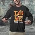 Thanksgiving Love Third Grade Teacher Turkey Autumn Fall Men Women Girls Kids Men Graphic Sweatshirt, gift for family, gift for coworker Thanksgiving Love Third Grade Teacher Turkey Autumn Fall Men Women Girls Kids Men Graphic Sweatshirt, gift for family, gift for coworker