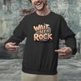 Wait I See A Rock Geology Teacher Men Graphic Sweatshirt, gift for family, gift for coworker