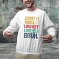 Admit It You Low Key Love ELA Bruh First Day School Teacher Men Graphic Sweatshirt, gift for family, gift for coworker