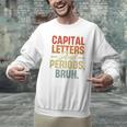 Capital Letters And Periods Bruh Teacher Grammar Kids Men Graphic Sweatshirt, gift for family, gift for coworker Capital Letters And Periods Bruh Teacher Grammar Kids Men Graphic Sweatshirt, gift for family, gift for coworker