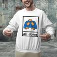 All Done Sign Language Speech Pathology Aac Sped Teacher Men Graphic Sweatshirt, gift for family, gift for coworker All Done Sign Language Speech Pathology Aac Sped Teacher Men Graphic Sweatshirt, gift for family, gift for coworker