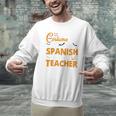 I Don't Need A Costume I'm A Spanish Teacher Halloween Men Graphic Sweatshirt, gift for family, gift for coworker