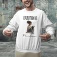 Education Is Freedom Teacher Books Black History Month Men Graphic Sweatshirt, History Teacher Sweatshirts, gift for family, gift for coworker Education Is Freedom Teacher Books Black History Month Men Graphic Sweatshirt, History Teacher Sweatshirts, gift for family, gift for coworker
