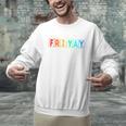 Happy Fri Yay Teacher Friday Men Graphic Sweatshirt, gift for family, gift for coworker Happy Fri Yay Teacher Friday Men Graphic Sweatshirt, gift for family, gift for coworker