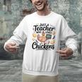 Just a Teacher Who Loves Chickens Chicken Farm Animal Lover Men Graphic Sweatshirt, gift for family, gift for coworker