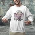Just a Teacher Who Loves Elephants Elephant Lover Educator Men Graphic Sweatshirt, gift for family, gift for coworker Just a Teacher Who Loves Elephants Elephant Lover Educator Men Graphic Sweatshirt, gift for family, gift for coworker