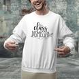 I Love You All Class Dismissed Teacher Last Day Of School Men Graphic Sweatshirt, gift for family, gift for coworker I Love You All Class Dismissed Teacher Last Day Of School Men Graphic Sweatshirt, gift for family, gift for coworker