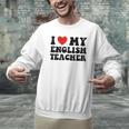 I Love My English Teacher Heart English Language Teachers For Men Women Kids Men Graphic Sweatshirt, English Teacher Sweatshirts, gift for family, gift for coworker I Love My English Teacher Heart English Language Teachers For Men Women Kids Men Graphic Sweatshirt, English Teacher Sweatshirts, gift for family, gift for coworker