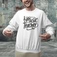 Music Teacher For Women Elementary First Day Of School Men Graphic Sweatshirt, gift for family, gift for coworker Music Teacher For Women Elementary First Day Of School Men Graphic Sweatshirt, gift for family, gift for coworker