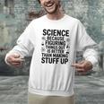 Science Because Figuring Things Out Teacher Scientific Adult Men Graphic Sweatshirt, Science Teacher Sweatshirts, gift for family, gift for coworker