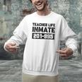 Teacher Life Jail Inmate Prisoner Halloween Costume Men Graphic Sweatshirt, gift for family, gift for coworker Teacher Life Jail Inmate Prisoner Halloween Costume Men Graphic Sweatshirt, gift for family, gift for coworker