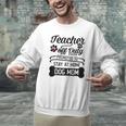 Teacher Off Duty Promoted To Stay At Home Dog Mom Tshirt Men Women Men Graphic Sweatshirt, gift for family, gift for coworker