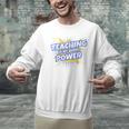 TEACHING IS MY SUPER POWER Teacher Appreciation Men Graphic Sweatshirt, Super Teacher Sweatshirts, gift for family, gift for coworker TEACHING IS MY SUPER POWER Teacher Appreciation Men Graphic Sweatshirt, Super Teacher Sweatshirts, gift for family, gift for coworker