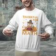 Thankful Math Turkey Teacher Happy Thanksgiving Men Graphic Sweatshirt, gift for family, gift for coworker Thankful Math Turkey Teacher Happy Thanksgiving Men Graphic Sweatshirt, gift for family, gift for coworker