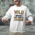 Wild About 2Nd Grade School Grade Teacher Men Graphic Sweatshirt, 2nd Grade Teacher Sweatshirts, gift for family, gift for coworker Wild About 2Nd Grade School Grade Teacher Men Graphic Sweatshirt, 2nd Grade Teacher Sweatshirts, gift for family, gift for coworker