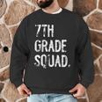 7th Grade Squad Back To School Student Teacher Men Graphic Sweatshirt, novelty gifts, funny gifts 7th Grade Squad Back To School Student Teacher Men Graphic Sweatshirt, novelty gifts, funny gifts