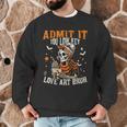 Admit It You Low Key Love Art Bruh Halloween Art Teacher Men Graphic Sweatshirt, novelty gifts, funny gifts Admit It You Low Key Love Art Bruh Halloween Art Teacher Men Graphic Sweatshirt, novelty gifts, funny gifts