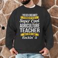 Agriculture Teacher Appreciation AG Teacher Men Graphic Sweatshirt, novelty gifts, funny gifts Agriculture Teacher Appreciation AG Teacher Men Graphic Sweatshirt, novelty gifts, funny gifts