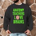 Anatomy Teachers Love Brains Halloween Teacher Costume Shirt Men Graphic Sweatshirt, novelty gifts, funny gifts Anatomy Teachers Love Brains Halloween Teacher Costume Shirt Men Graphic Sweatshirt, novelty gifts, funny gifts