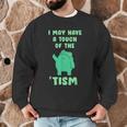 Autism Awareness Neurodiversity Teacher Frog I May Have A Touch Of The Tism Neurodivergent Small Men Graphic Sweatshirt, novelty gifts, funny gifts Autism Awareness Neurodiversity Teacher Frog I May Have A Touch Of The Tism Neurodivergent Small Men Graphic Sweatshirt, novelty gifts, funny gifts