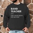 Band Teacher Definition Teaching School Teacher Men Graphic Sweatshirt, novelty gifts, funny gifts