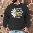 i Became a Teacher Because Your Life Is Worth My Time Men Graphic Sweatshirt, novelty gifts, funny gifts i Became a Teacher Because Your Life Is Worth My Time Men Graphic Sweatshirt, novelty gifts, funny gifts