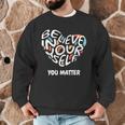 Believe In Yourself YOU MATTER Teachers Big Heart Men Graphic Sweatshirt, novelty gifts, funny gifts Believe In Yourself YOU MATTER Teachers Big Heart Men Graphic Sweatshirt, novelty gifts, funny gifts