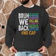 Bruh We Back Bruh No Cap We'Re Back Teacher Student Men Graphic Sweatshirt, novelty gifts, funny gifts Bruh We Back Bruh No Cap We'Re Back Teacher Student Men Graphic Sweatshirt, novelty gifts, funny gifts