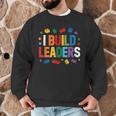 I Build Leaders Bricks Building Blocks Teacher Brick Builder Men Graphic Sweatshirt, novelty gifts, funny gifts