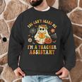 You Can't Scare Me I'm A School Teachers Assistant Halloween Men Graphic Sweatshirt, novelty gifts, funny gifts You Can't Scare Me I'm A School Teachers Assistant Halloween Men Graphic Sweatshirt, novelty gifts, funny gifts