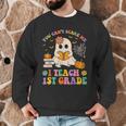 You Can't Scare Me I Teach 1st Grade Teacher Halloween Ghost Men Graphic Sweatshirt, novelty gifts, funny gifts